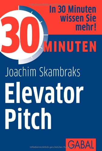 Elevator-Pitch - in 30 Sekunden überzeugen