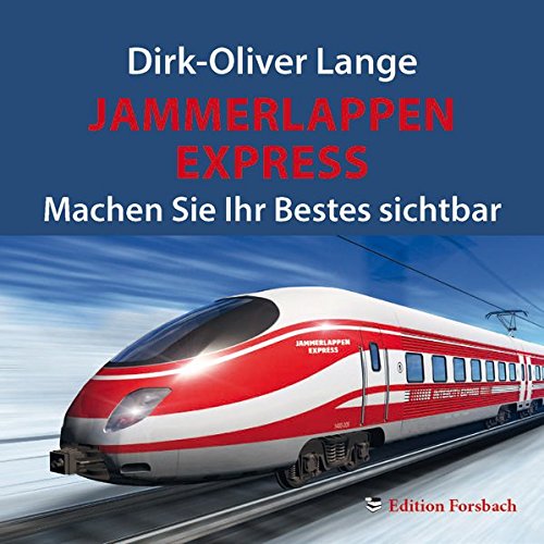 Hörbuch Jammerlappen Express – Machen Sie Ihr Bestes sicht..